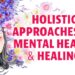 Holistic Approaches to Mental Health and Healing - UCSD-TV - University ...